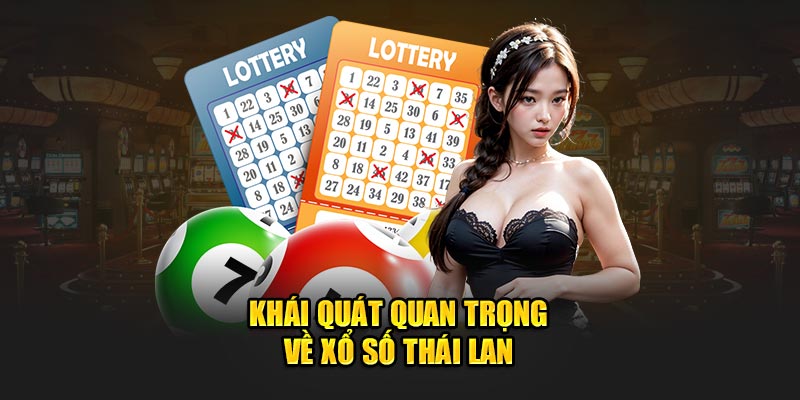 Tổng hợp các loại hình xổ số Thái Lan phổ biến nhất