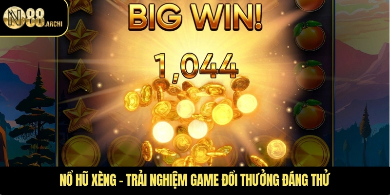 Nổ hũ xèng – Trải nghiệm game đổi thưởng đáng thử
