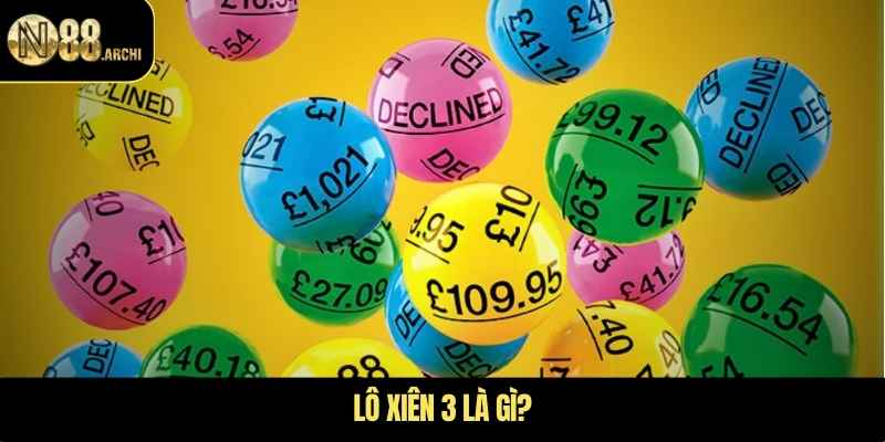 Lô xiên 3 là gì?